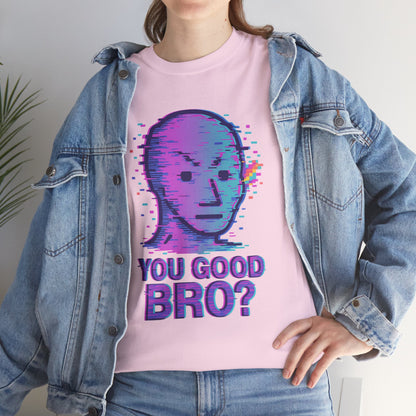 You Good Bro? Glitch Meme T-Shirt, Vaporwave NPC Shirt, Funny Unisex Graphic Tee, Digital Humor Gift, Gen Z Internet Culture Top