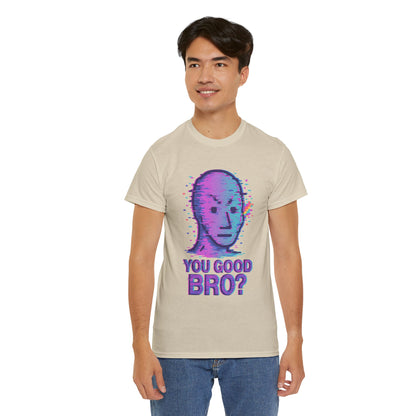 You Good Bro? Glitch Meme T-Shirt, Vaporwave NPC Shirt, Funny Unisex Graphic Tee, Digital Humor Gift, Gen Z Internet Culture Top