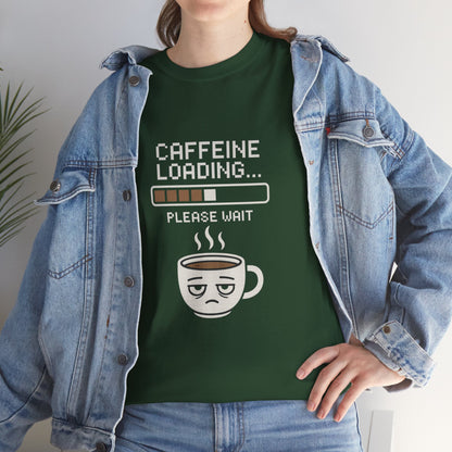 Caffeine Loading Tee - Funny Coffee Shirt, Unisex T-Shirt, Barista Gift, Casual Wear, Lazy Morning Tee, Coffee Lover Humor