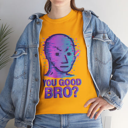 You Good Bro? Glitch Meme T-Shirt, Vaporwave NPC Shirt, Funny Unisex Graphic Tee, Digital Humor Gift, Gen Z Internet Culture Top