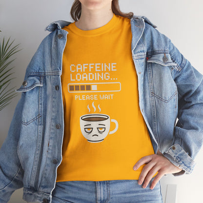 Caffeine Loading Tee - Funny Coffee Shirt, Unisex T-Shirt, Barista Gift, Casual Wear, Lazy Morning Tee, Coffee Lover Humor