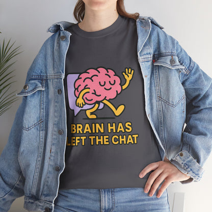 Brain Has Left The Chat T-Shirt, Funny Walking Brain Tee, Quirky Meme Shirt, Digital Humor, Gen Z Gift, Casual Unisex Graphic Top
